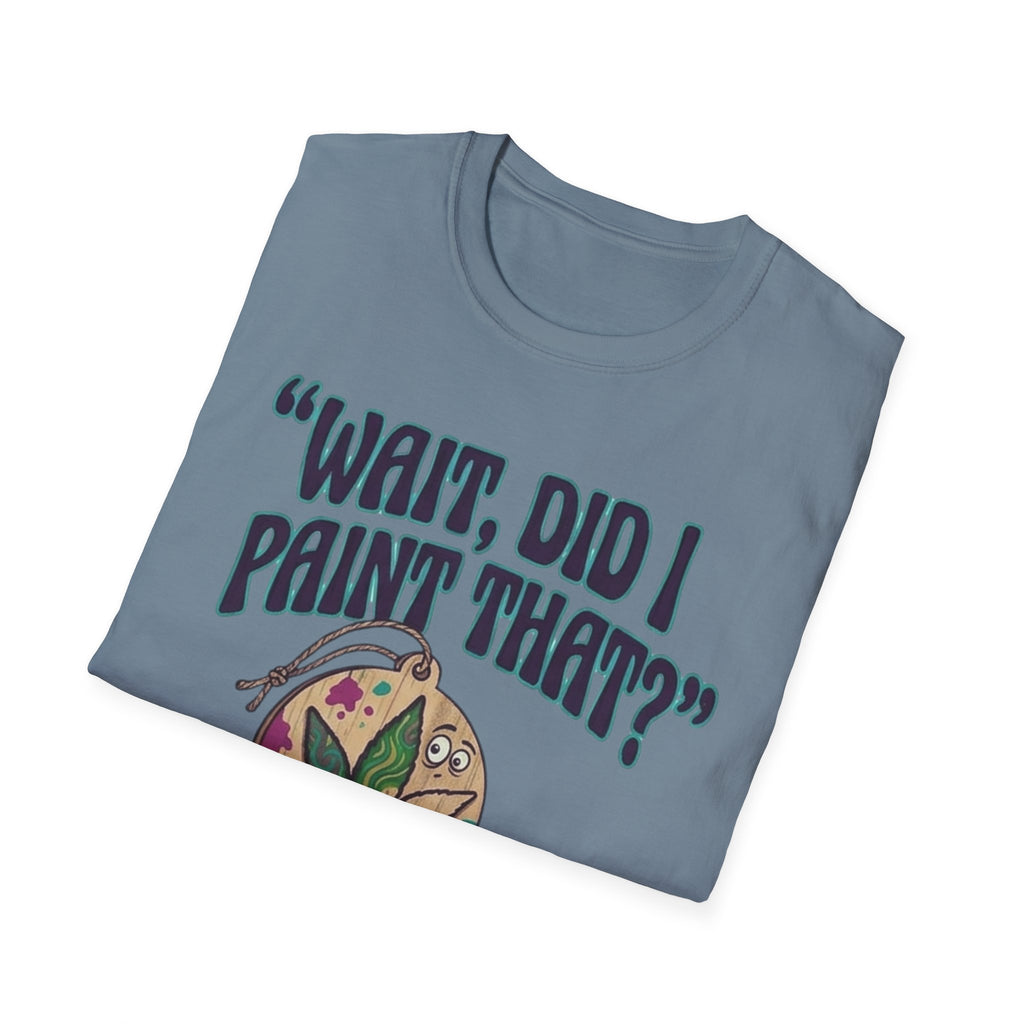 “Wait, Did I Paint That?” Paint Leaf Graphic T-Shirt | Altered Paints Company