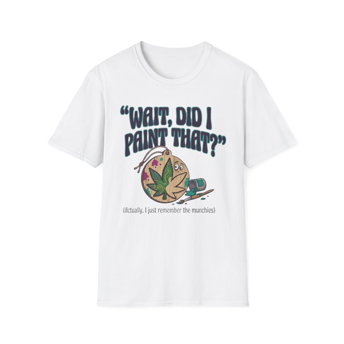 “Wait, Did I Paint That?” Paint Leaf Graphic T-Shirt | Altered Paints Company