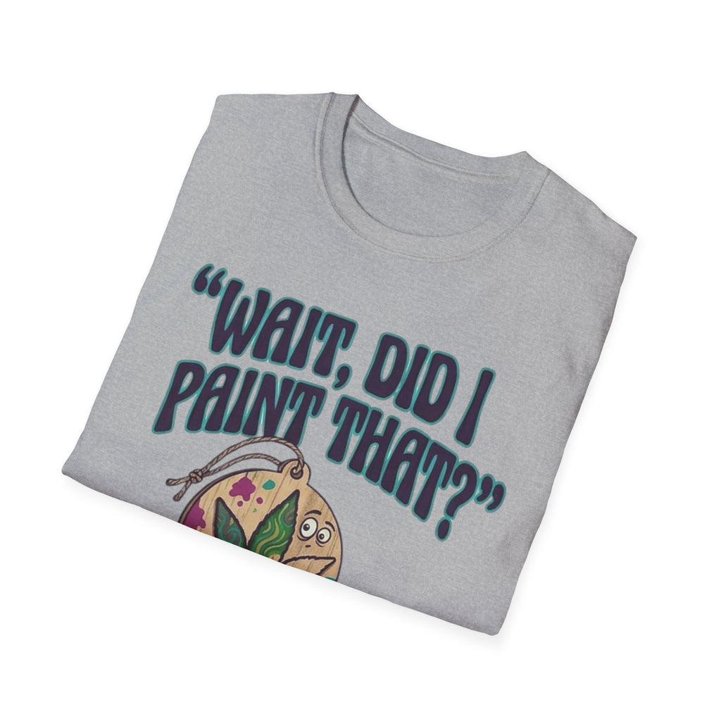 “Wait, Did I Paint That?” Paint Leaf Graphic T-Shirt | Altered Paints Company