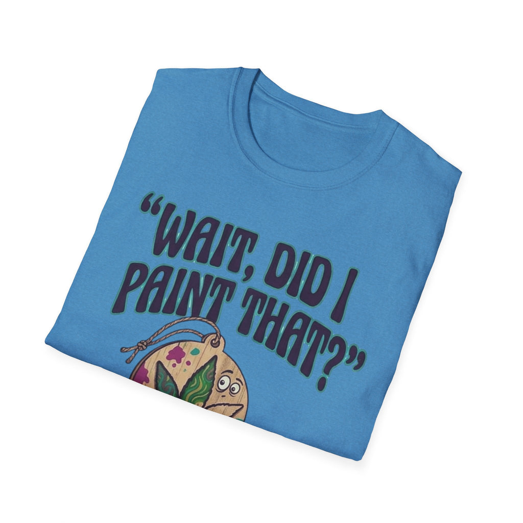 “Wait, Did I Paint That?” Paint Leaf Graphic T-Shirt | Altered Paints Company
