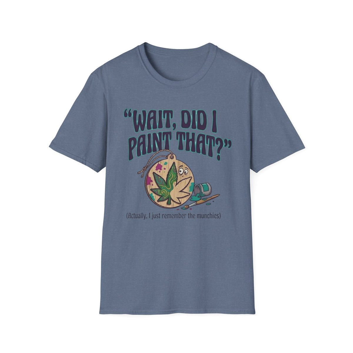 “Wait, Did I Paint That?” Paint Leaf Graphic T-Shirt | Altered Paints Company