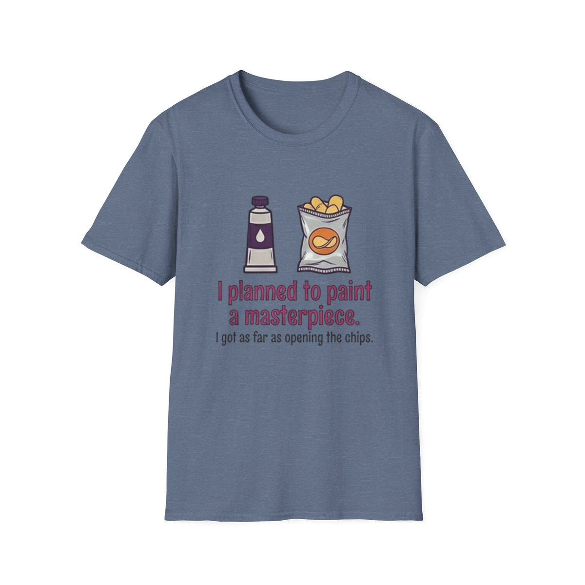 I Planned to Paint a Masterpiece T-Shirt