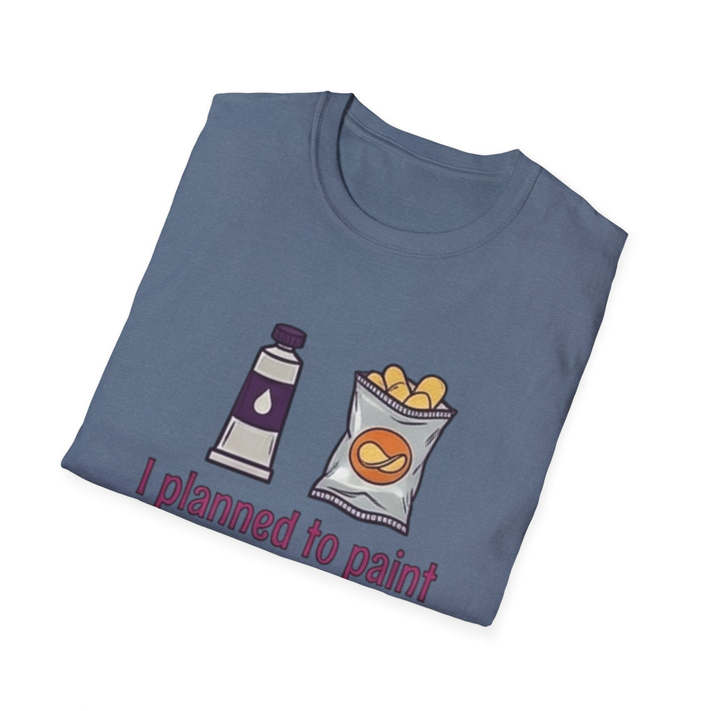 I Planned to Paint a Masterpiece T-Shirt