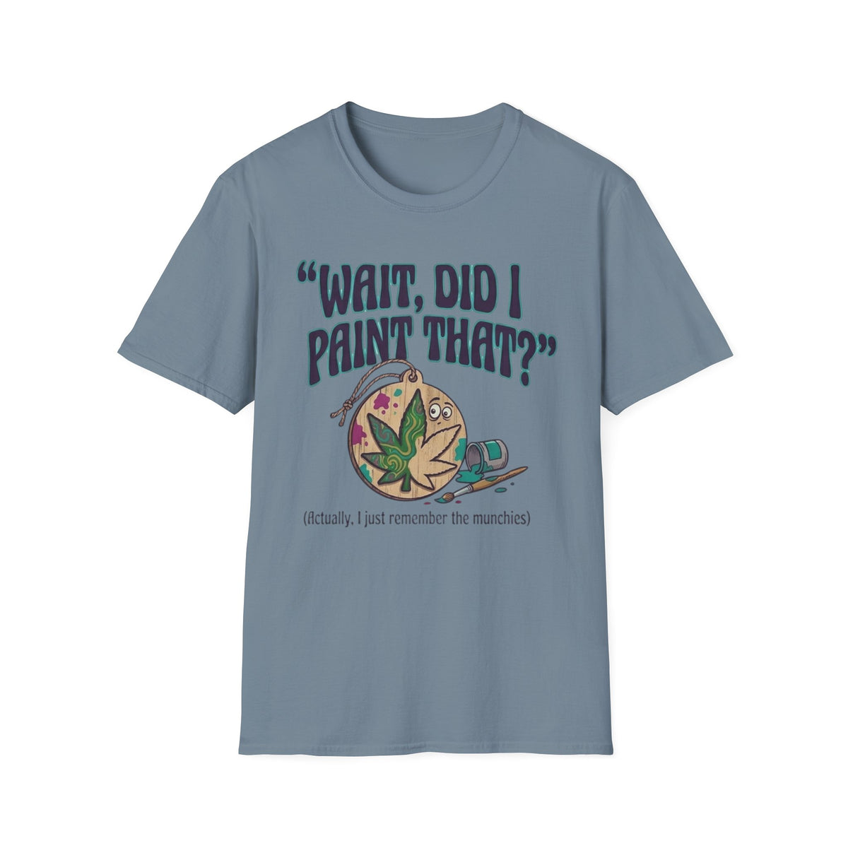 “Wait, Did I Paint That?” Paint Leaf Graphic T-Shirt | Altered Paints Company